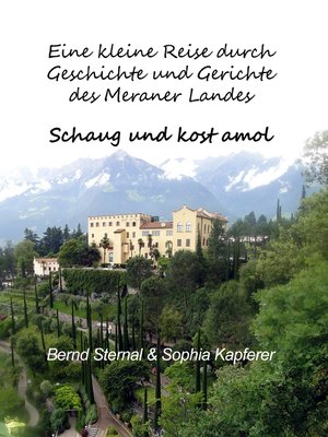 cover image of Eine kleine Reise durch Geschichte und Gerichte des Meraner Landes